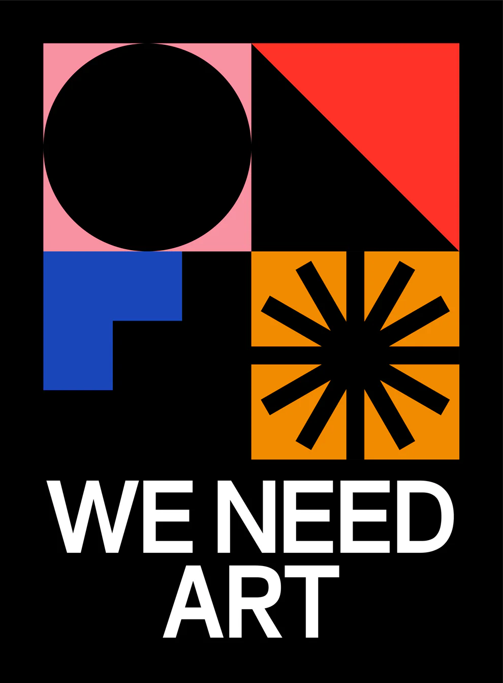 We Need Art Poster by Marco Oggian